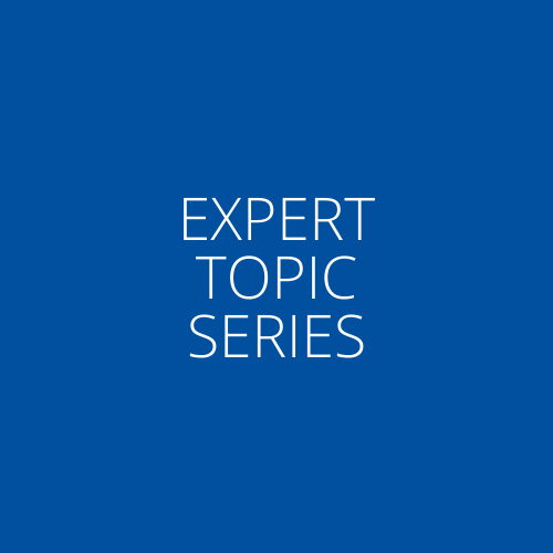 EXPERT TOPIC SERIES